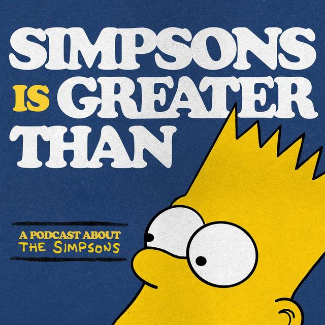 Simpsons Is Greater Than... - podcast cover