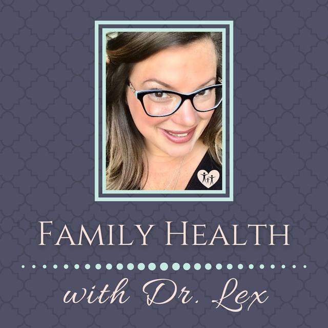Family Health with Dr. Lex - podcast cover