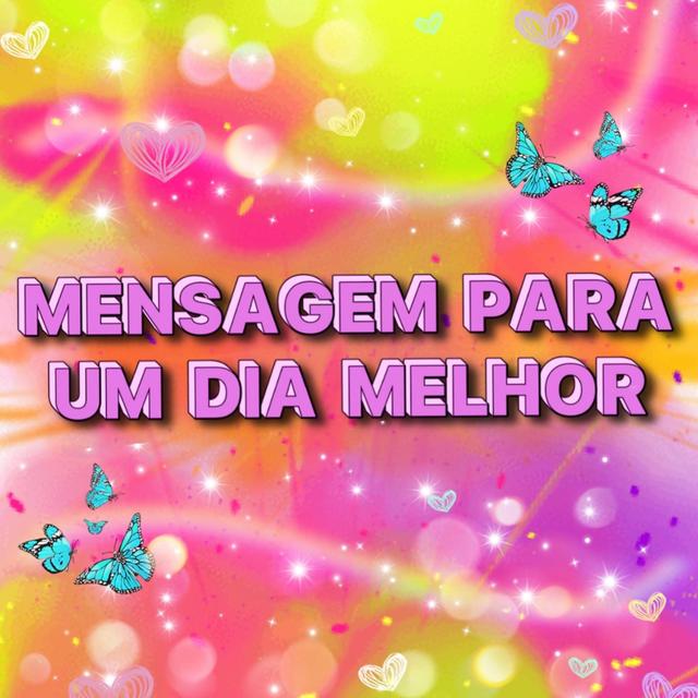 Mensagem Para Um Dia Melhor ✨ - podcast cover