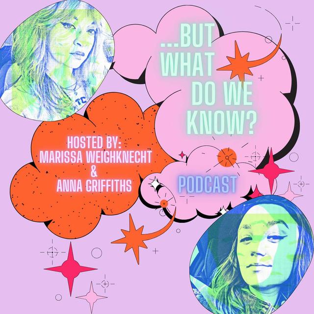 ... But What Do We Know? - podcast cover