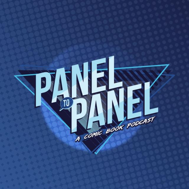 Panel to Panel: A Comic Book Podcast - podcast cover