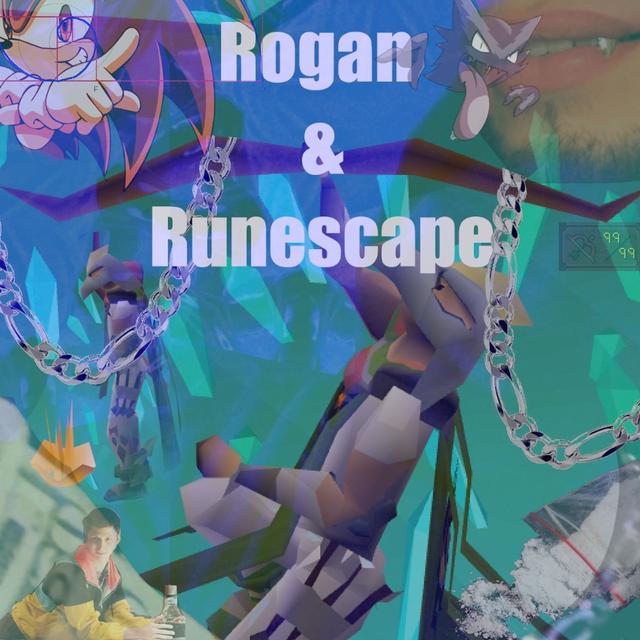 Rogan And Runescape - podcast cover