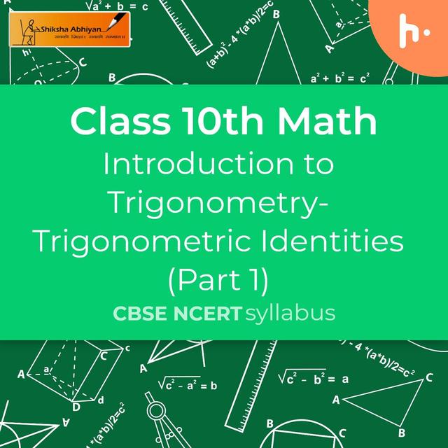 Trigonometric Identities (Part 1)  | Introduction to Trigonometry | CBSE | Class 10 | Math - podcast cover