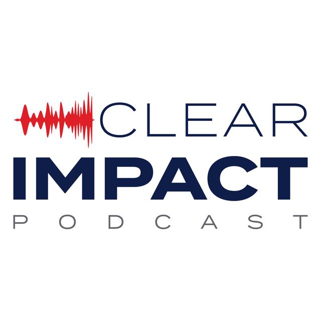 Clear Impact Podcast - podcast cover