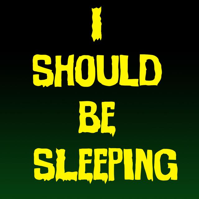 I Should Be Sleeping - podcast cover