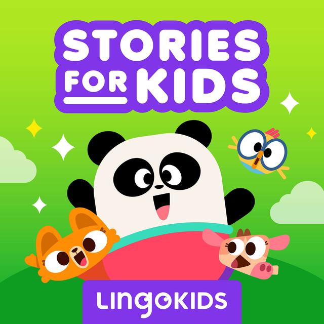 Lingokids: Stories for Kids —Learn life lessons and laugh! - podcast cover