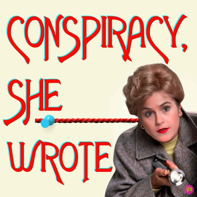 Conspiracy, She Wrote - podcast cover