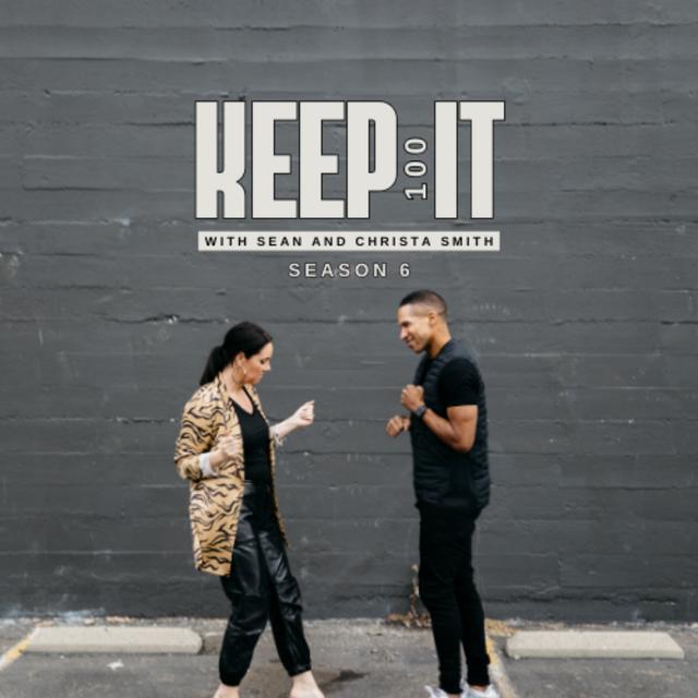 Keep It 100 with Sean & Christa Smith - podcast cover