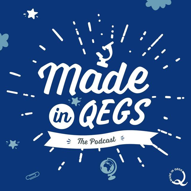 Made in QEGS - podcast cover