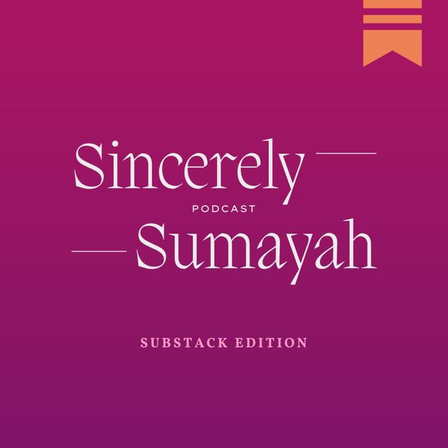 Sincerely, Sumayah - podcast cover
