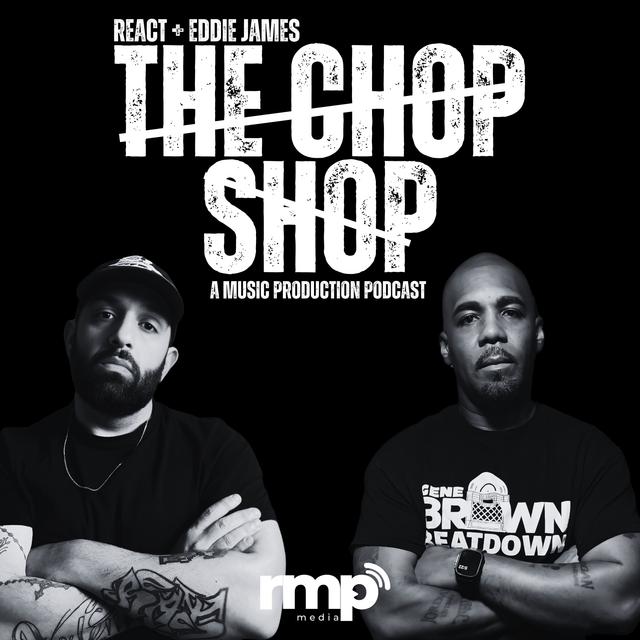 The Chop Shop: A Music Production Podcast - podcast cover