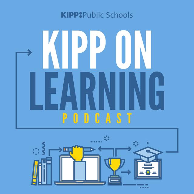 KIPP On Learning Podcast - podcast cover