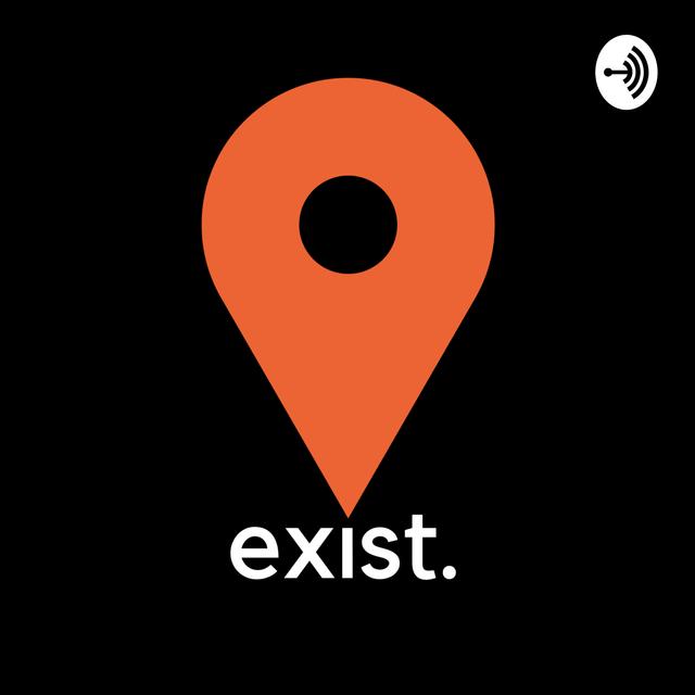 Exist. - podcast cover