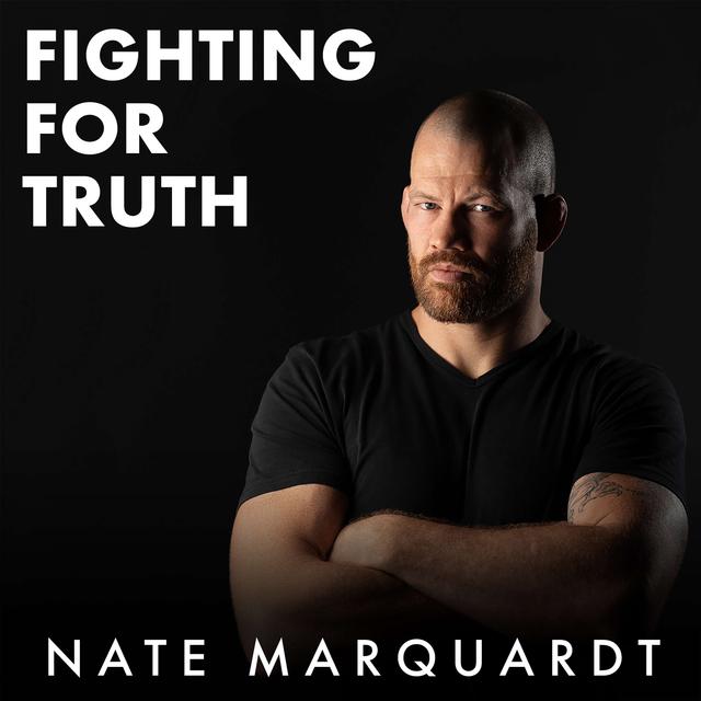Fighting for Truth | Nate Marquardt - podcast cover