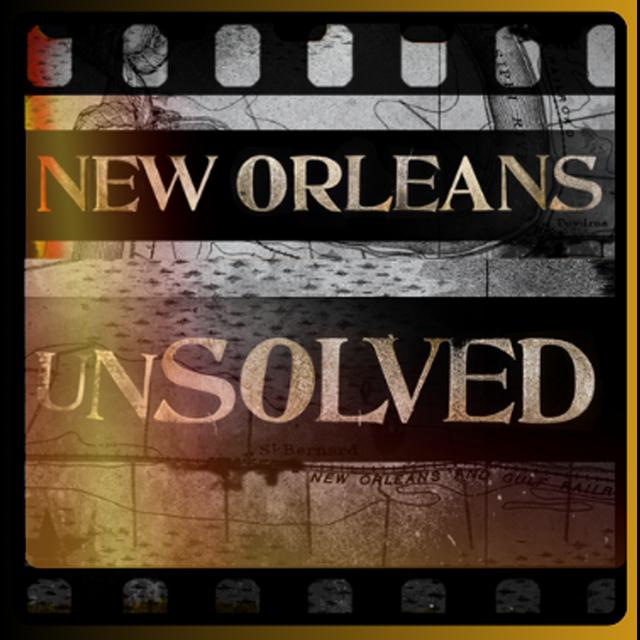 New Orleans Unsolved - podcast cover