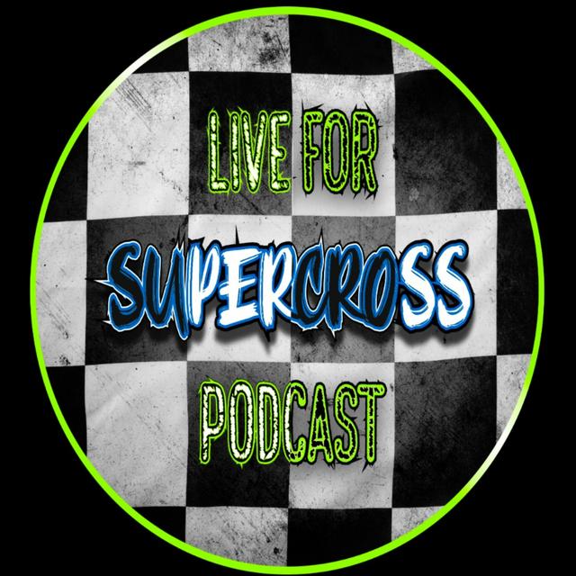 Live For Supercross Pod - podcast cover