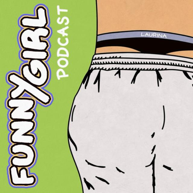 Funny Girl Podcast - podcast cover