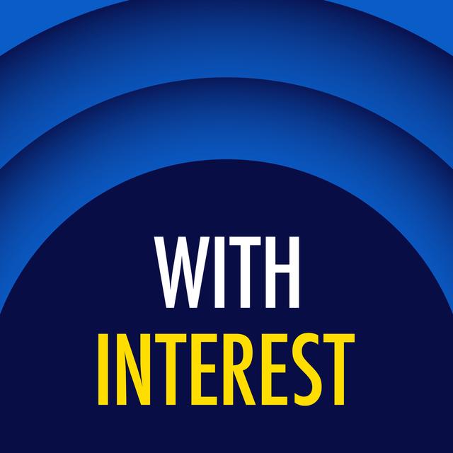 With Interest - podcast cover