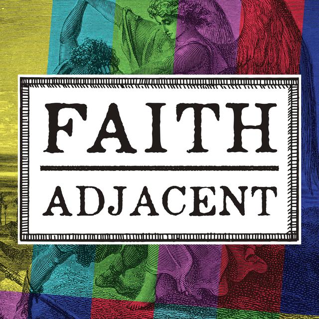 Faith Adjacent - podcast cover