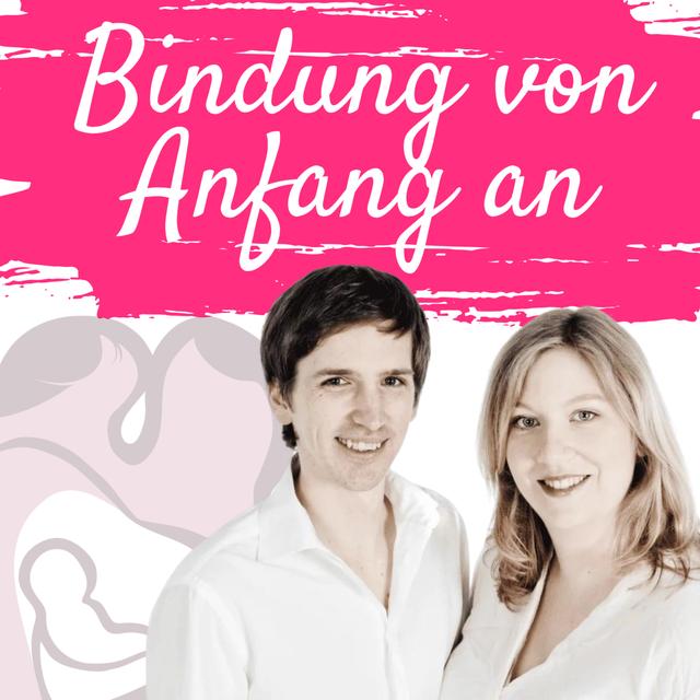 Bindung von Anfang an | Der Podcast für Schwangerschaft, Geburt, Babyzeit und Pränatalpsychologie - podcast cover