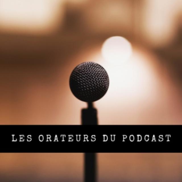 Les Orateurs du Podcast - podcast cover