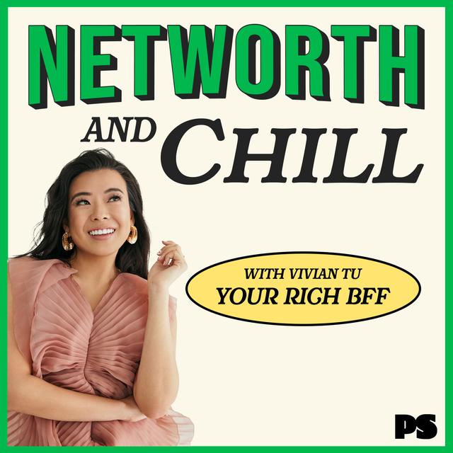 Networth and Chill with Your Rich BFF - podcast cover