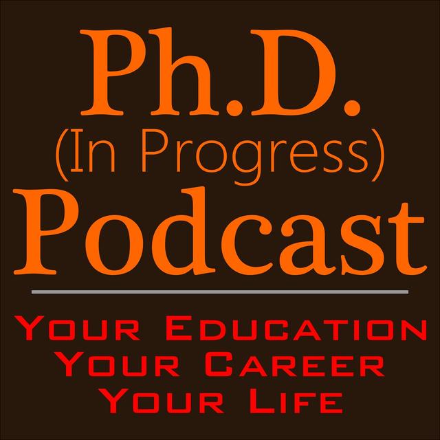 PhD (in Progress) Podcast | Education, Career, Life - podcast cover