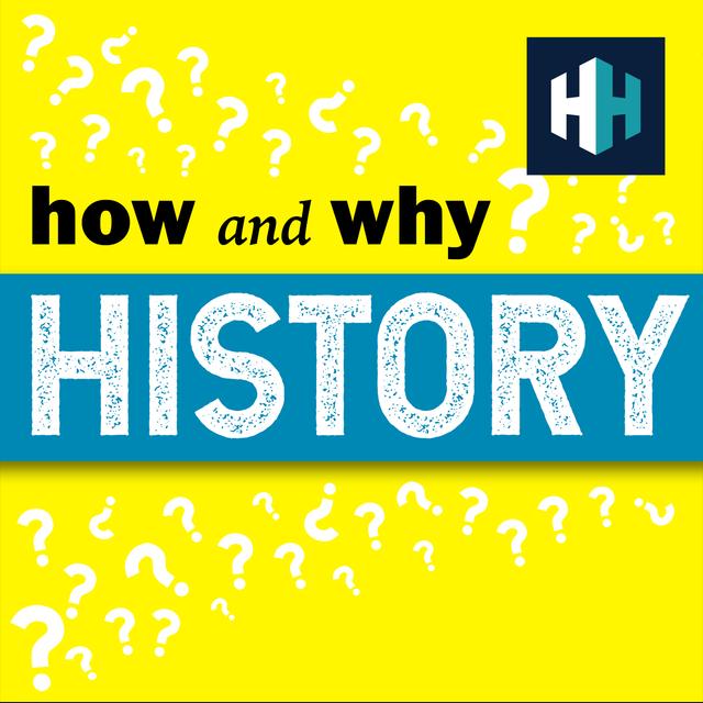 How and Why History - podcast cover
