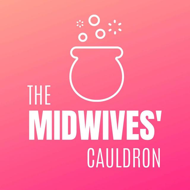 The Midwives' Cauldron - podcast cover