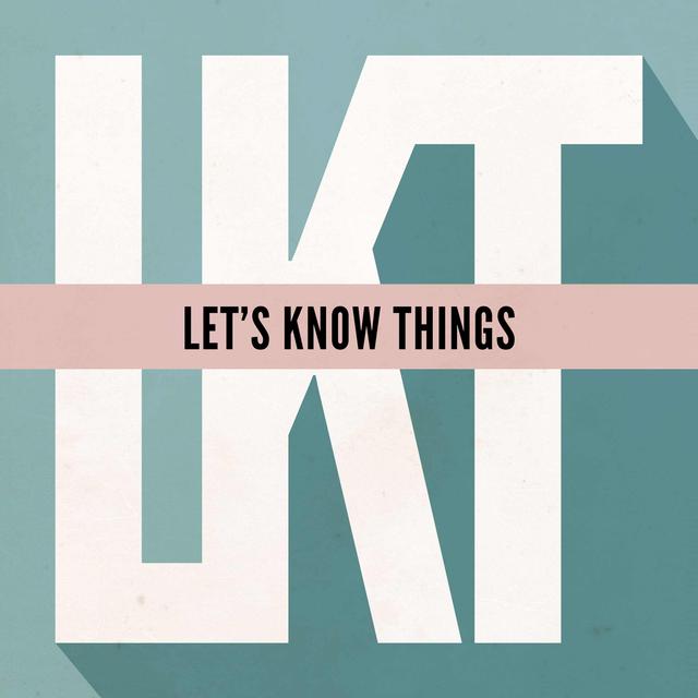 Let's Know Things - podcast cover