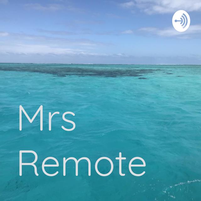 Mrs Remote - podcast cover