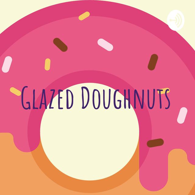 The Glazed Doughnuts Podcast - podcast cover