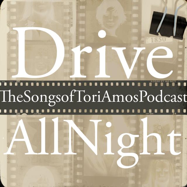 Drive All Night: The Songs of Tori Amos - podcast cover