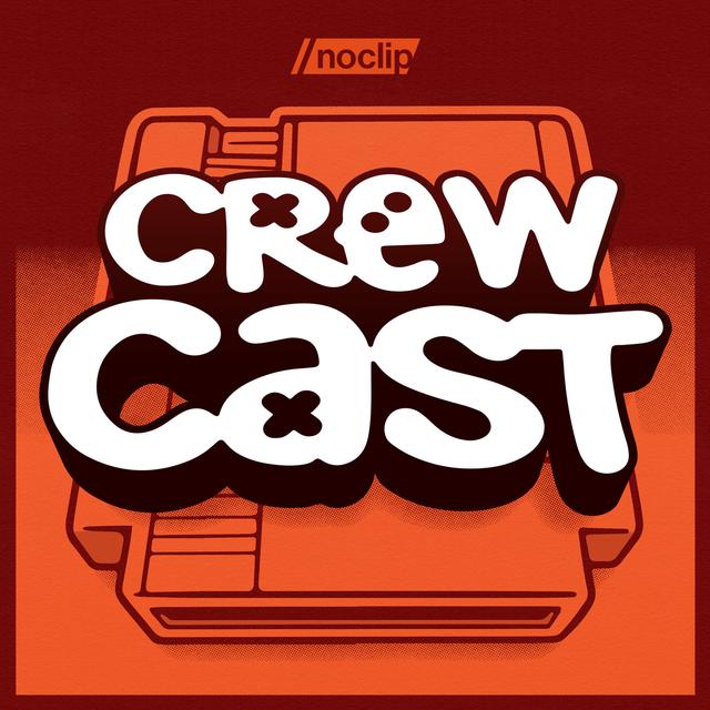 Noclip Crewcast - podcast cover