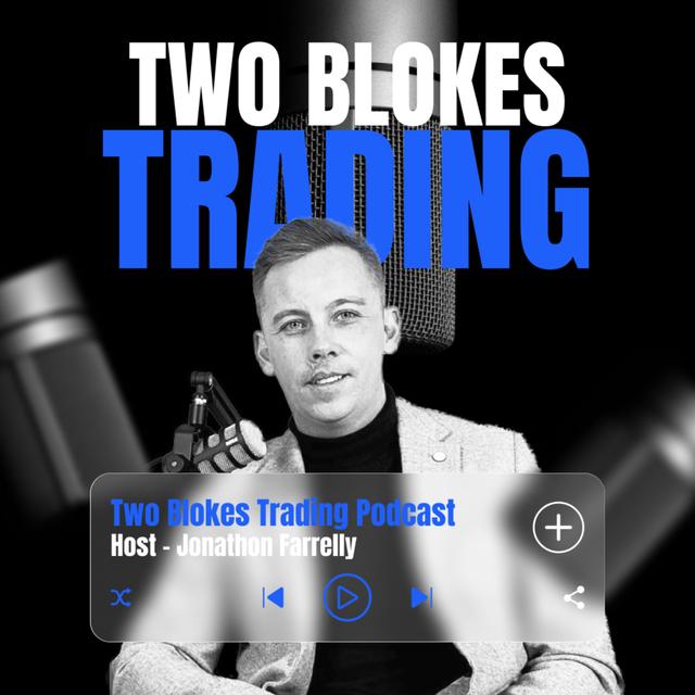 Two Blokes Trading - podcast cover