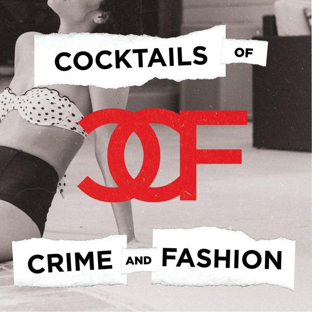 Cocktails of Crime and Fashion - podcast cover