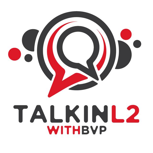 Talkin L2 with BVP - podcast cover