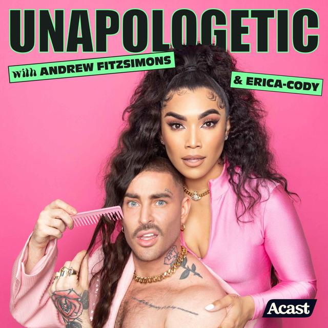 Unapologetic with Andrew Fitzsimons & Erica-Cody - podcast cover