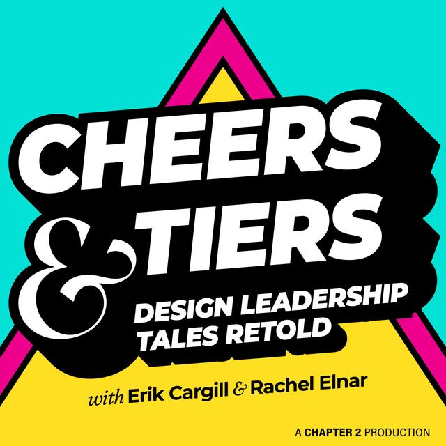Cheers & Tiers: Design Leadership Tales Retold - podcast cover