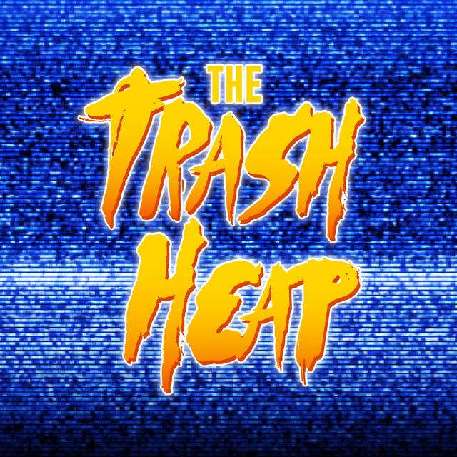 The Trash Heap Podcast - podcast cover