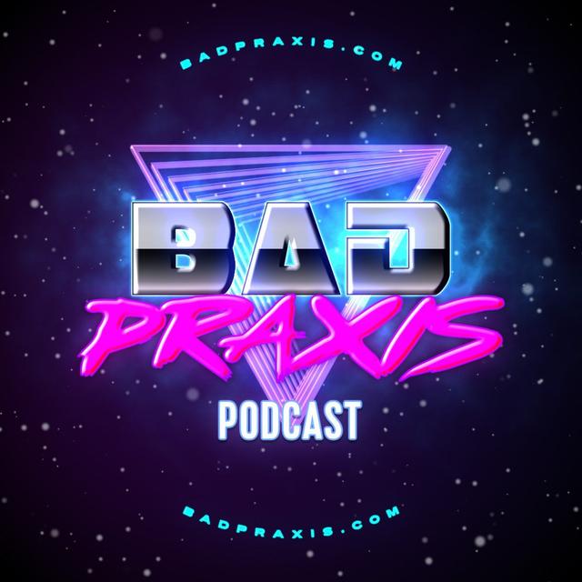 Bad Praxis - podcast cover