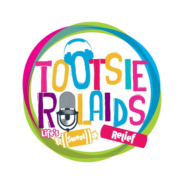 Tootsie Rolaids -Life's Sweet Relief - podcast cover