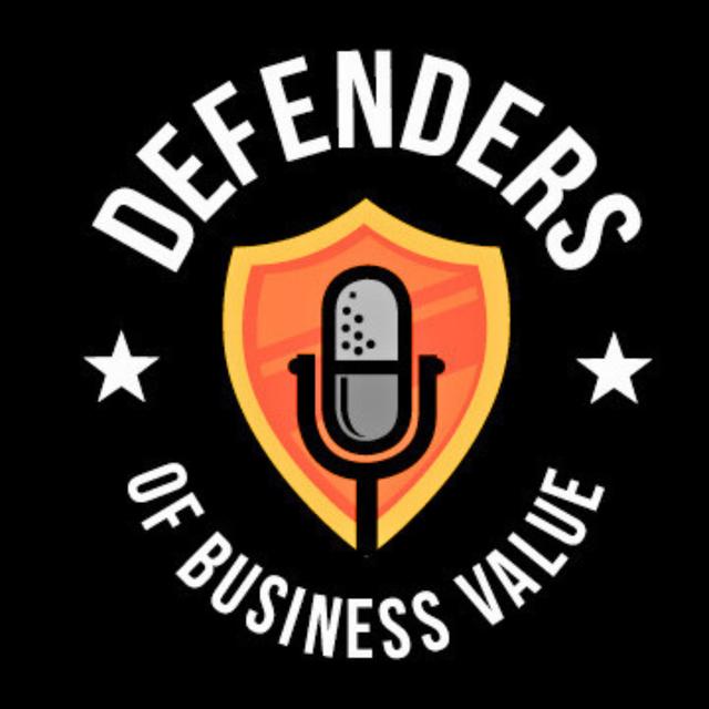 Defenders of Business Value - podcast cover