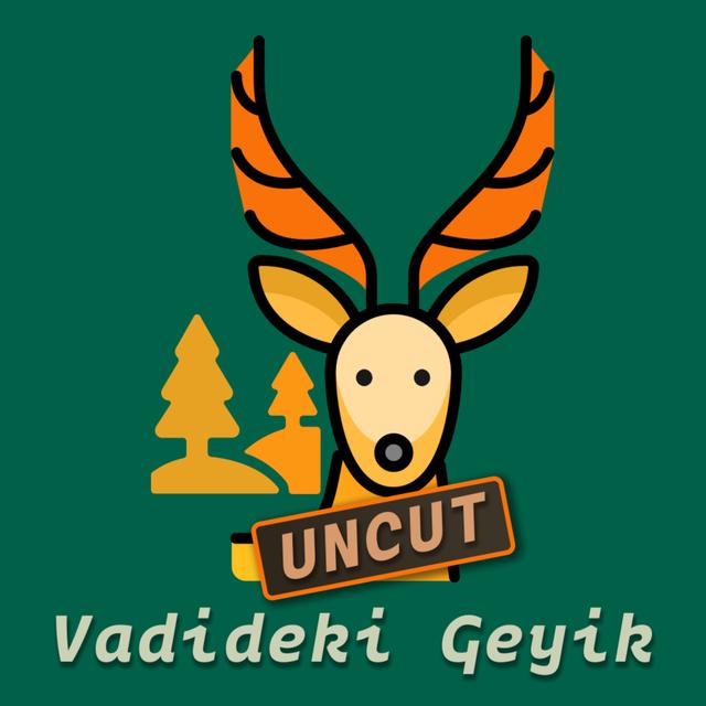Vadideki Geyik (UNCUT) - podcast cover
