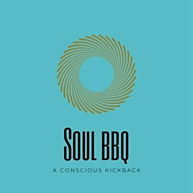 Soul BBQ - A Conscious Kickback - podcast cover