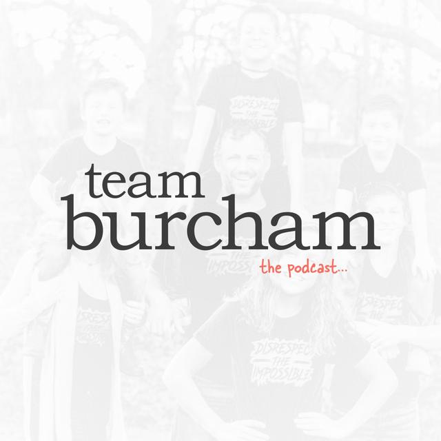 Team Burcham, The Podcast - podcast cover