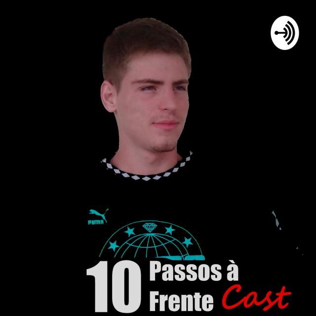 10 Passos à Frente - podcast cover