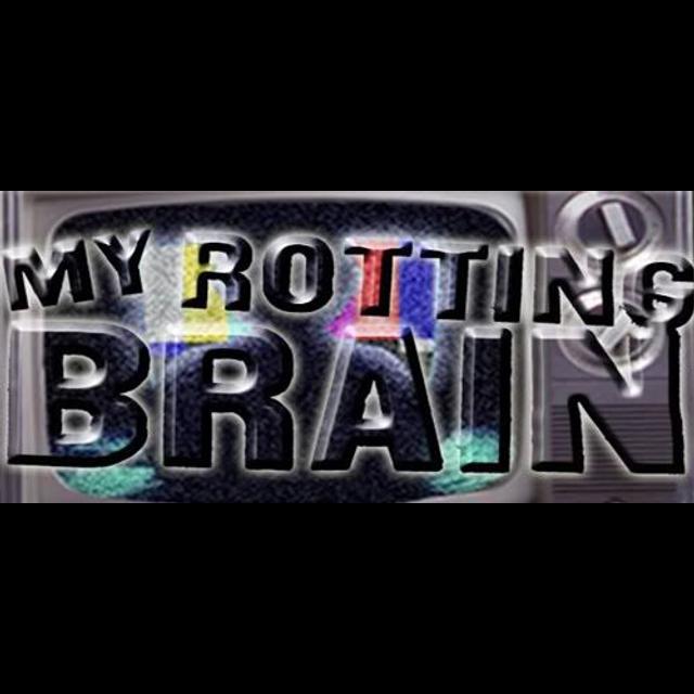 My Rotting Brain - podcast cover