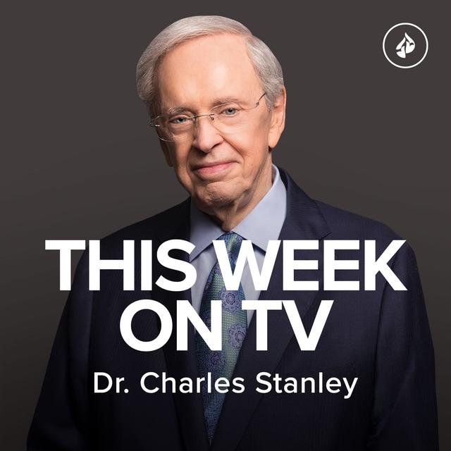 In Touch TV Broadcast featuring Dr. Charles Stanley - In Touch Ministries - podcast cover