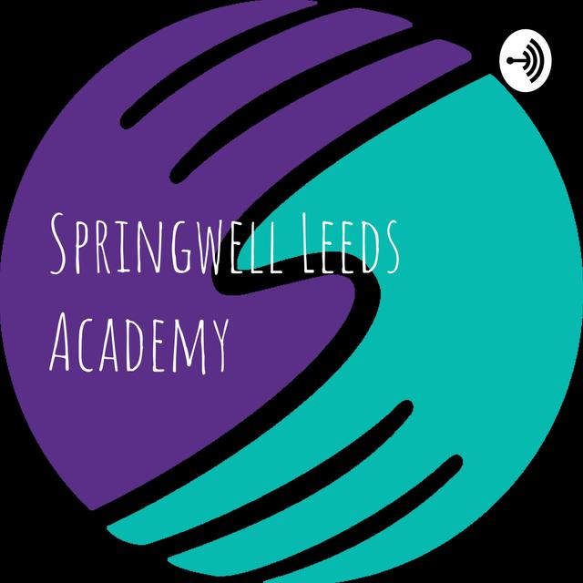 Springwell Leeds Academy - podcast cover
